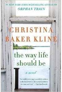 Christina Baker Kline - The Way Life Should Be