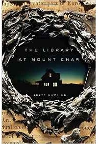 Scott Hawkins - The Library at Mount Char