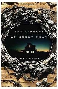 Scott Hawkins - The Library at Mount Char