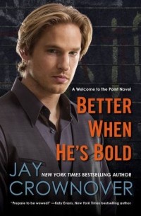 Jay Crownover - Better When He's Bold