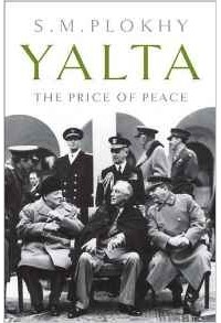 Serhii Plokhy - Yalta: The Price of Peace