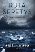 Ruta Sepetys - Salt to the Sea