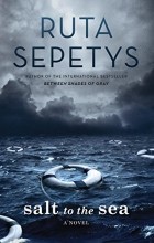 Ruta Sepetys - Salt to the Sea
