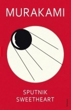 Haruki Murakami - Sputnik Sweetheart