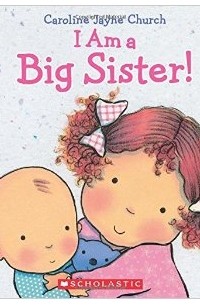 Кэролайн Чёрч - I Am a Big Sister