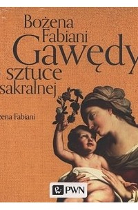 Bożena Fabiani - Gawędy o sztuce sakralnej (audiobook)