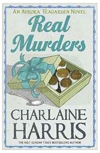 Charlaine Harris - Real Murders: An Aurora Teagarden Novel (AURORA TEAGARDEN MYSTERY)