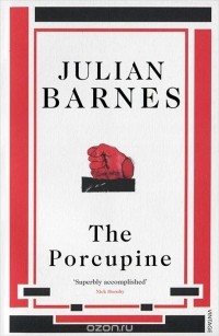 Julian Barnes - Porcupine