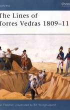 Иэн Флетчер - The Lines of Torres Vedras 1809–11
