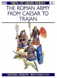 Майкл Симкинс - The Roman Army from Caesar to Trajan