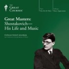 Robert Greenberg - Great Masters: Shostakovich - His Life and Music