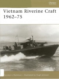 Gordon Rottman - Vietnam Riverine Craft 1962–75