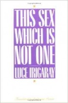 Luce Irigaray - The Sex Which is Not One