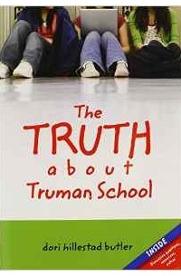 Дори Хиллестад Батлер - The Truth about Truman School