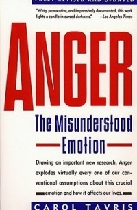 Кэрол Теврис - Anger: The Misunderstood Emotion