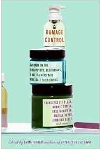 Emma Forrest - Damage Control: Women on the Therapists, Beauticians, and Trainers Who Navigate Their Bodies