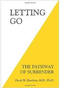  - Letting Go: The Pathway Of Surrender