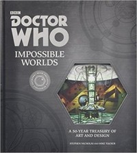 - Doctor Who: Impossible Worlds: A 50-Year Treasury of Art and Design