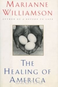 Марианна Уильямсон - The Healing of America