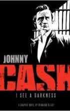Reinhard Kleist - Johnny Cash: I See a Darkness