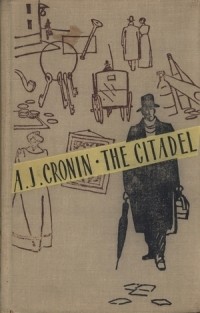 Archibald Joseph Cronin - The Citadel