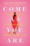 Emily Nagoski - Come as You Are: The Surprising New Science That Will Transform Your Sex Life