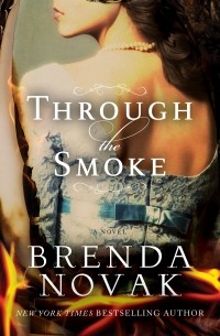 Brenda Novak - Through the Smoke