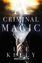 Lee Kelly - A Criminal Magic