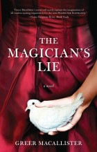 Greer Macallister - The Magician&#039;s Lie