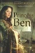 Catherine Gilbert Murdock - Princess Ben