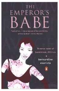 Bernardine Evaristo - The Emperor's Babe