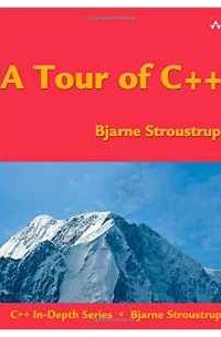 Bjarne Stroustrup - A Tour of C++ (C++ In-Depth Series)