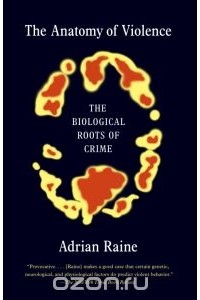 Adrian Raine - The Anatomy of Violence