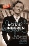 Astrid Lindgren - Die Menschheit hat den Verstand verloren: Tagebücher 1939-1945