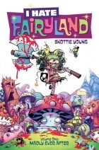 Skottie Young - I Hate Fairyland Volume 1: Madly Ever After