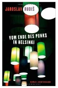 Jaroslav Rudis - Vom Ende des Punks in Helsinki