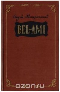 Guy de Maupassant - Bel-Ami