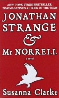 Сюзанна Кларк - Jonathan Strange and Mr. Norrell