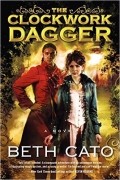 Бет Кейто - The Clockwork Dagger