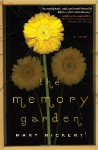 Mary Rickert - The Memory Garden