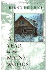Bernd Heinrich - A Year in the Maine Woods