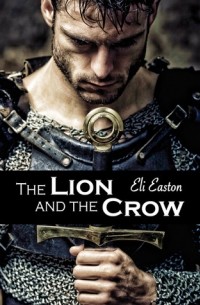 Eli Easton - The Lion and the Crow