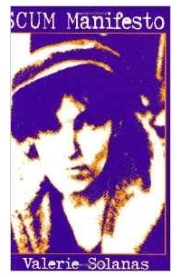 Valerie Solanas - SCUM Manifesto