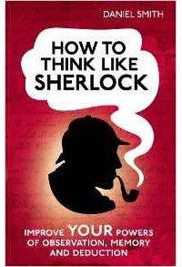  - How To Think Like Sherlock