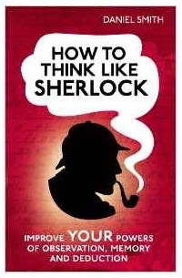  - How To Think Like Sherlock