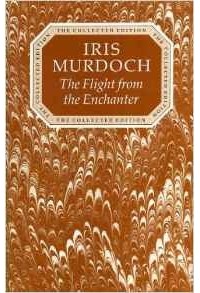 Iris Murdoch - The Flight from the Enchanter