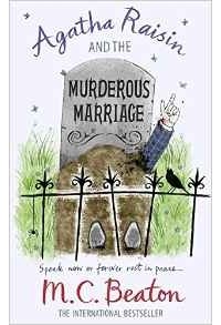 M.C. Beaton - Agatha Raisin and the Murderous Marriage