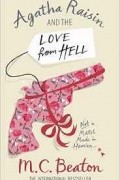 M.C. Beaton - Agatha Raisin and the Love from Hell
