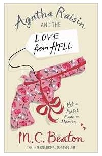 M.C. Beaton - Agatha Raisin and the Love from Hell