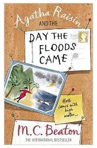 M.C. Beaton - Agatha Raisin and the Day the Floods Came